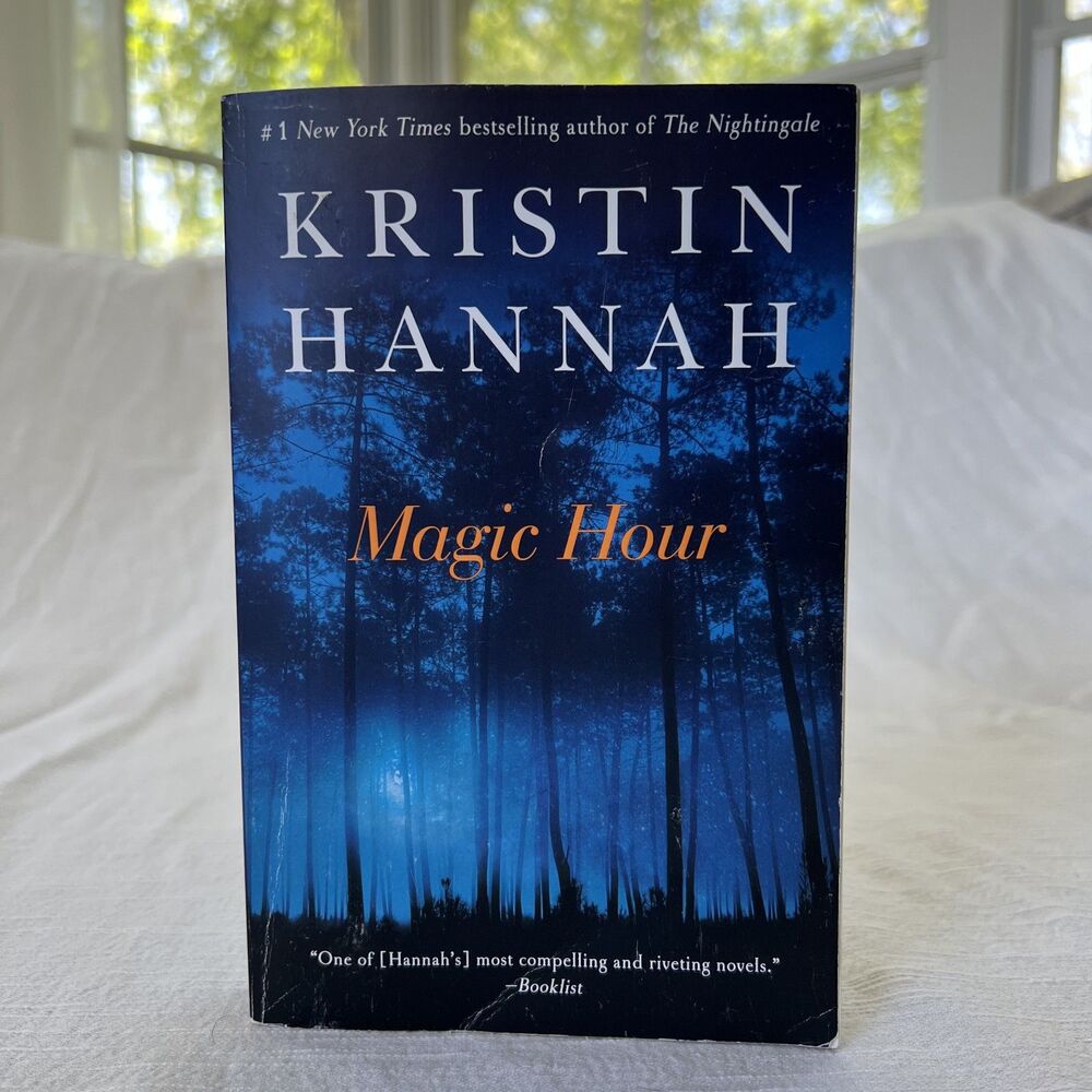 Magic Hour by Kristin Hannah